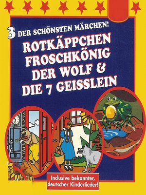 cover image of Rotkäppchen / Der Froschkönig / Der Wolf und die 7 Geißlein